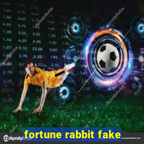 fortune rabbit fake